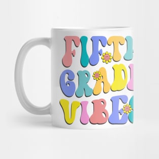 Fifth Grade Vibes First Day Back to School Teacher Students Mug